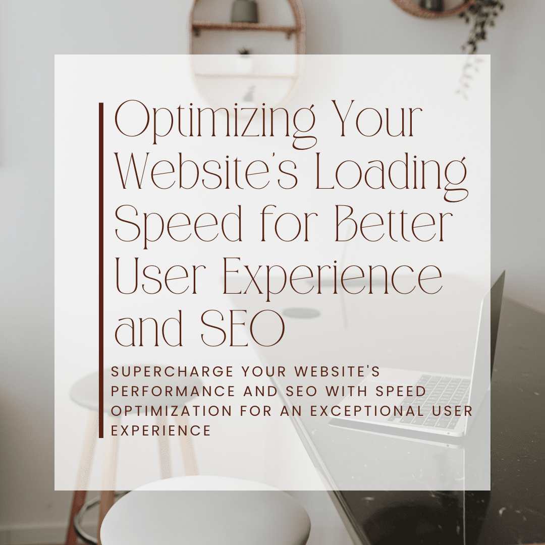 Optimizing Your Website's Loading Speed for Better User Experience and SEO